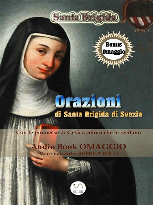 Title details for Orazioni di Santa Brigida--da recitarsi per 1 anno (con AudioBook omaggio) e le orazioni da recitarsi per 12 anni by S. Brigida Di Svezia (voce: Beppe Amico) - Wait list